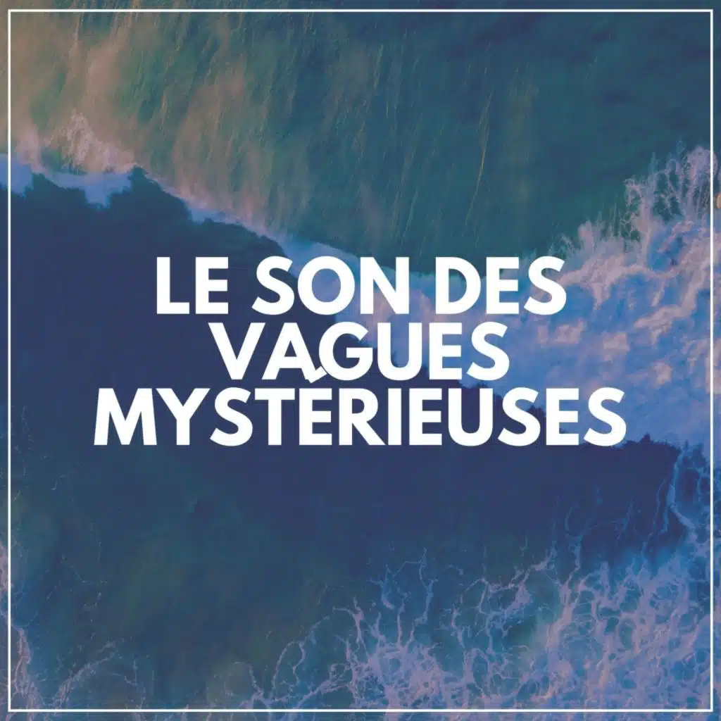 Océan et Mer pour s'endormir