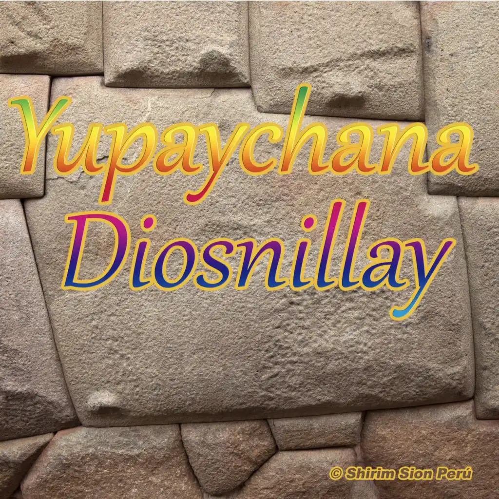 Yupaychana Diosnillay