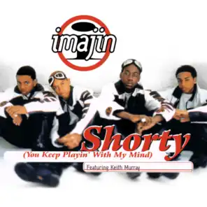 Shorty (You Keep Playin' With My Mind) [feat. Keith Murray]