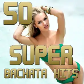 50 Super Bachata Hits