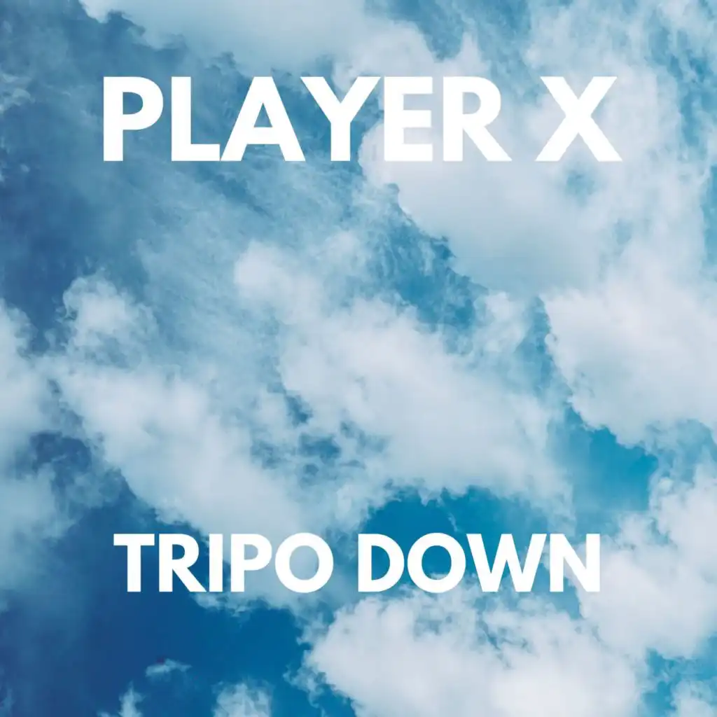 TRIPO DOWN