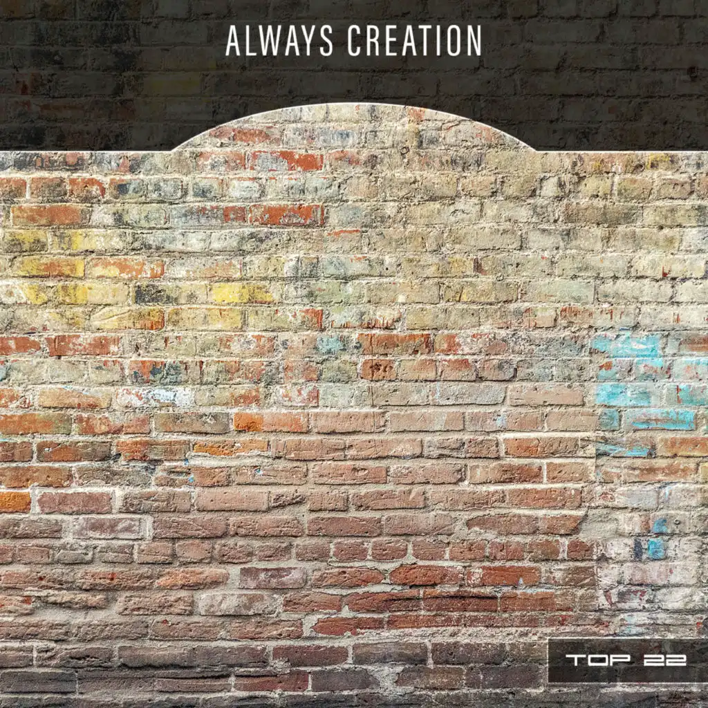 Always Creation Top 22