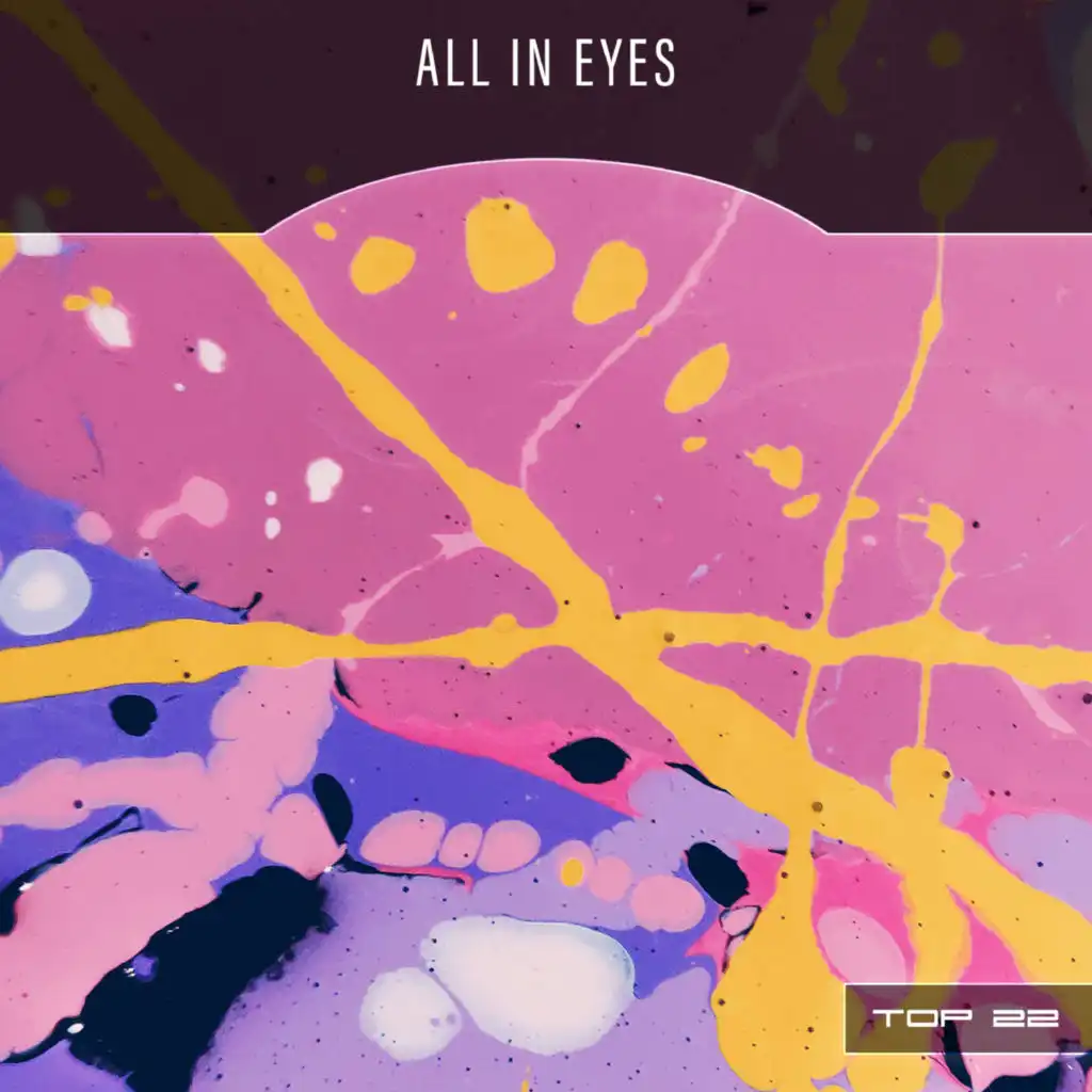 All In Eyes Top 22