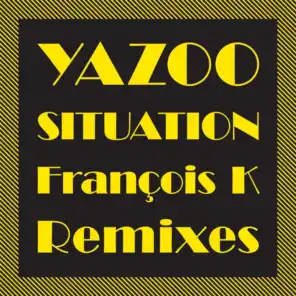 Situation (The François K Remixes)
