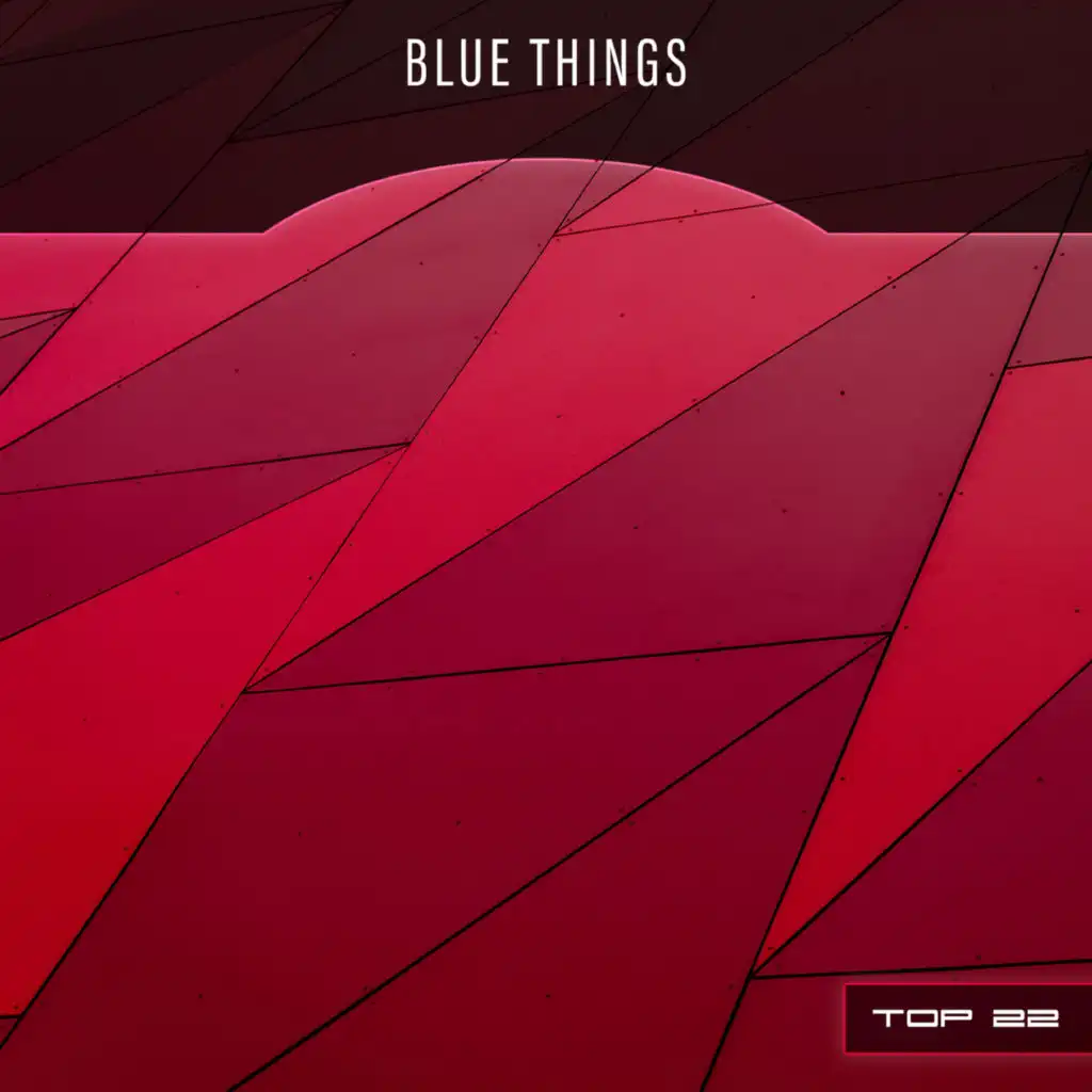 Blue Things Top 22