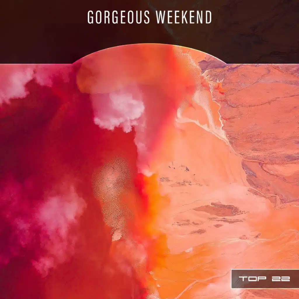 Gorgeous Weekend Top 22