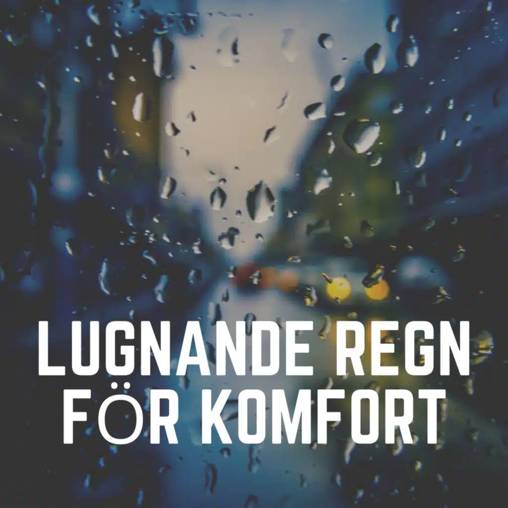 Lugnande Regn För Komfort