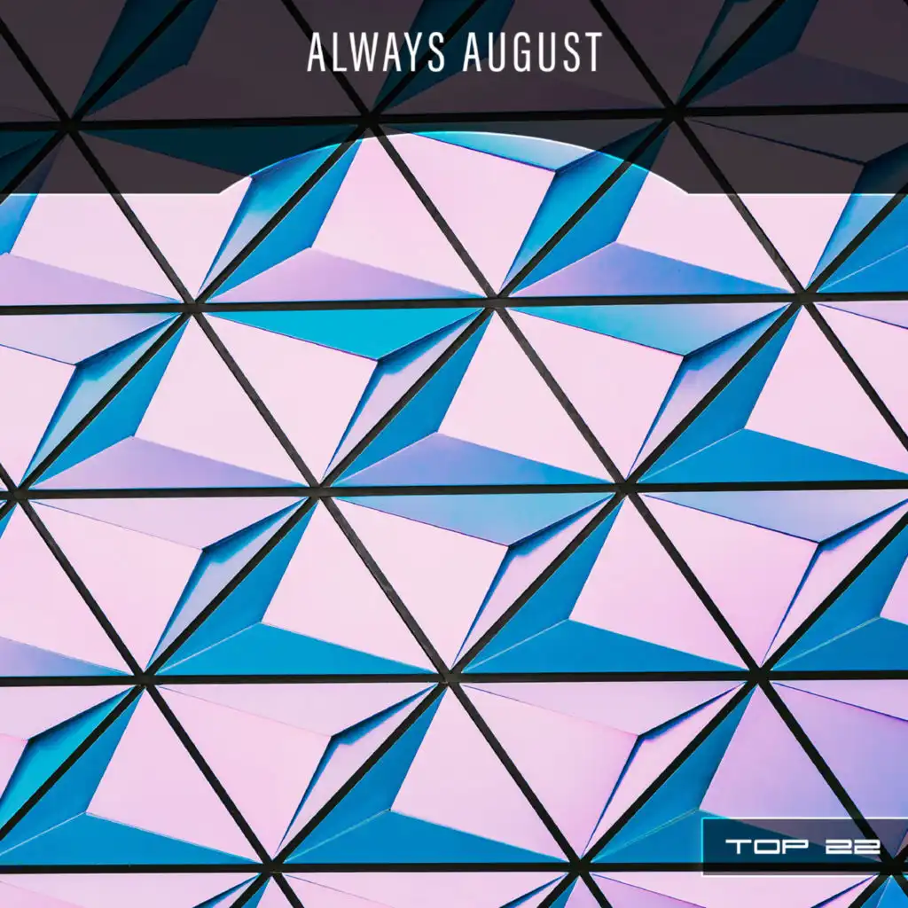 Always August Top 22