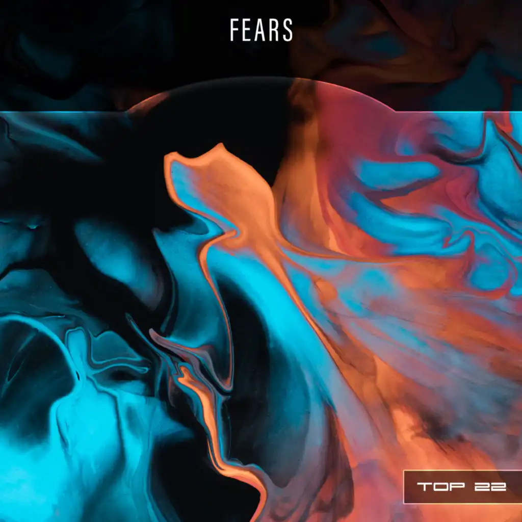 Fears Top 22