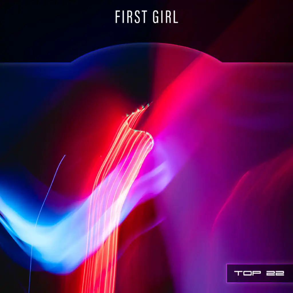 First Girl Top 22