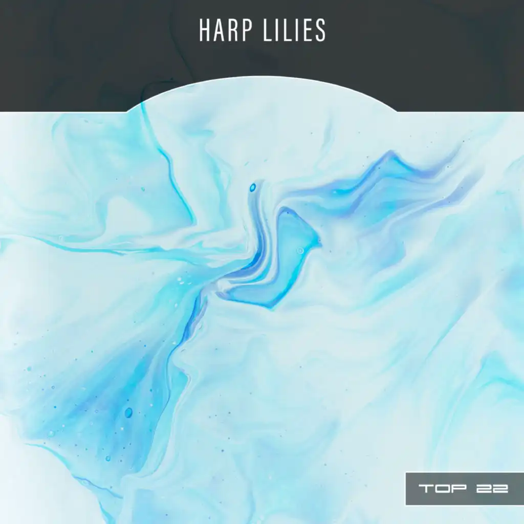 Harp Lilies Top 22