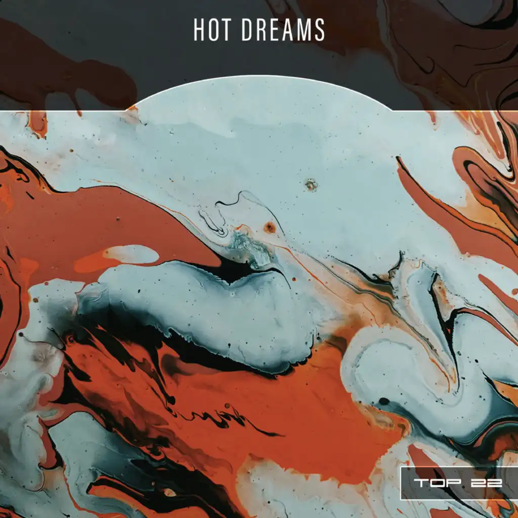 Hot Dreams Top 22