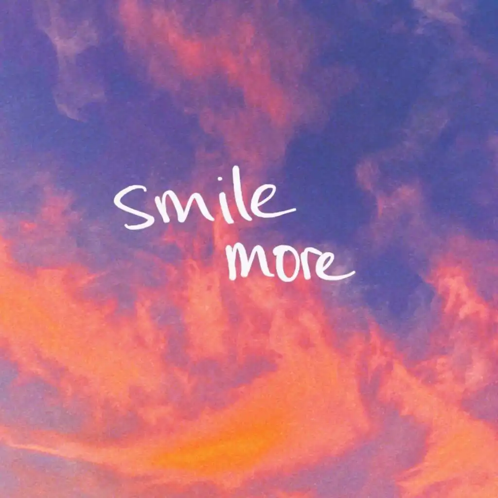 smile more