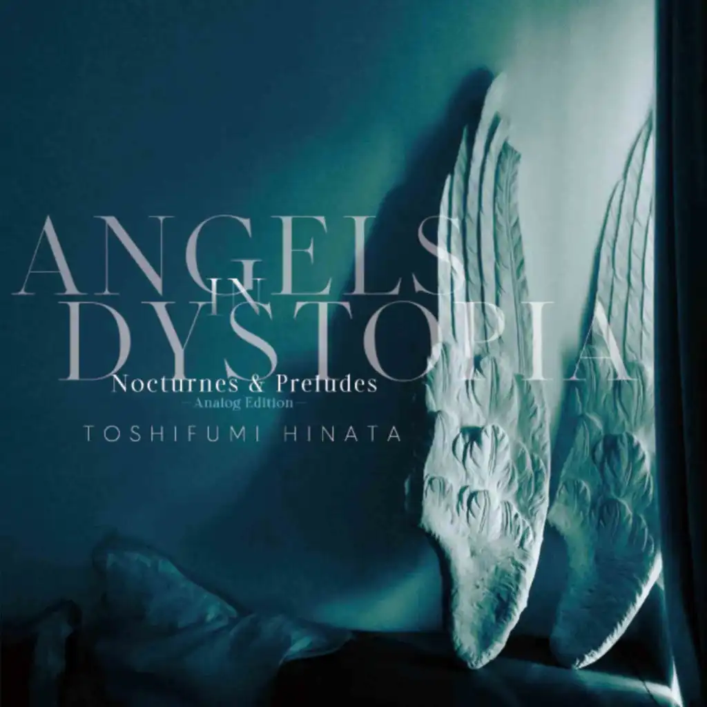 Angels in Dystopia Nocturnes & Preludes -Analog Edition