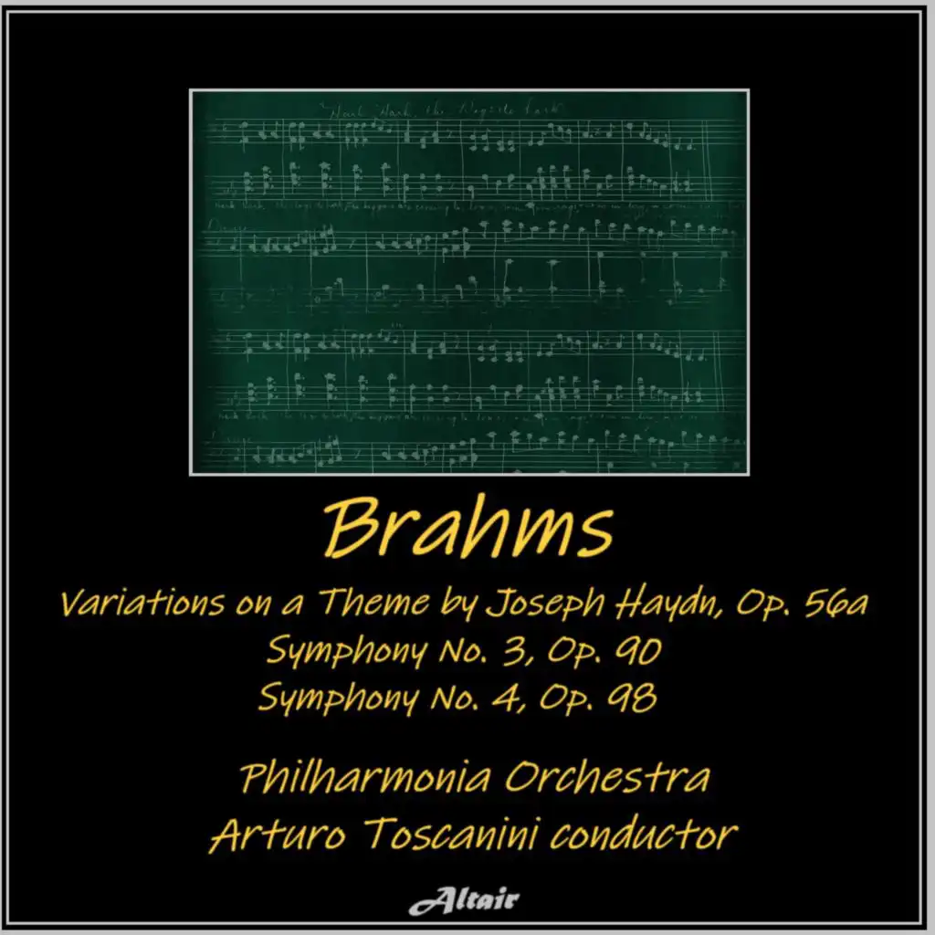 Brahms: Variations on a Theme by Joseph Haydn, OP. 56A - Symphony NO. 3, OP. 90 - Symphony NO. 4, OP. 98 (Live)