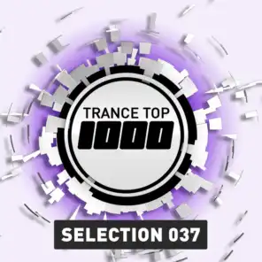 Trance Top 1000 Selection, Vol. 37