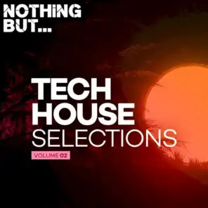 Nothing But... Tech House Selections, Vol. 02
