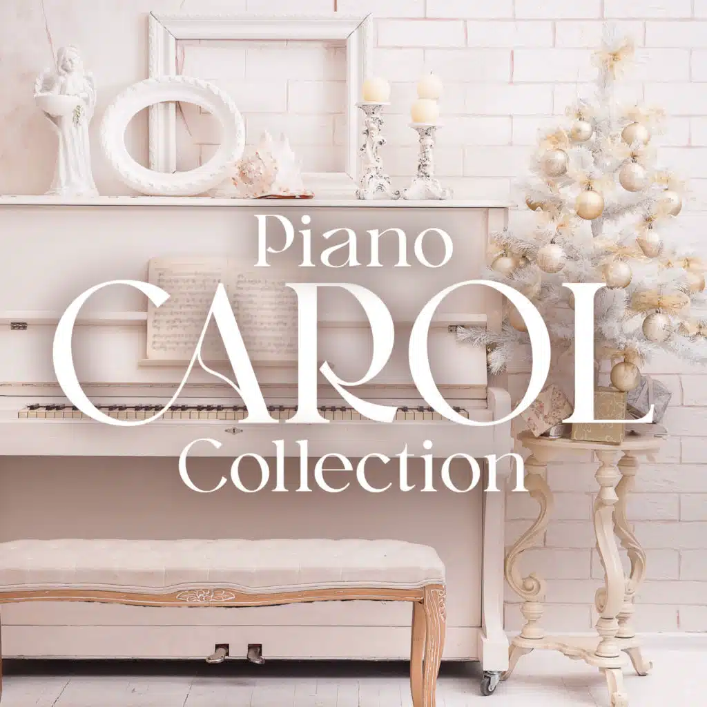 Piano Carol Collection: Heavenly Piano Christmas Ambience