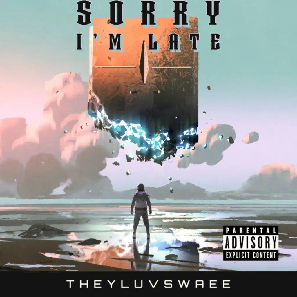 Sorry I'm Late
