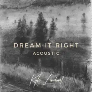 Dream It Right (Acoustic)