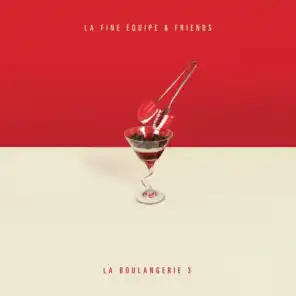 La Boulangerie, Vol. 3 (La Fine Équipe & Friends)