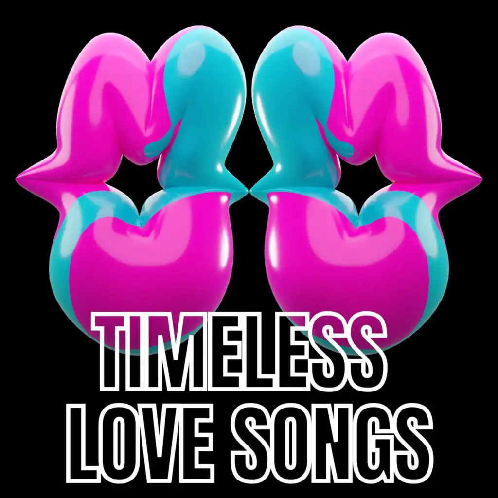 Timeless Love Songs