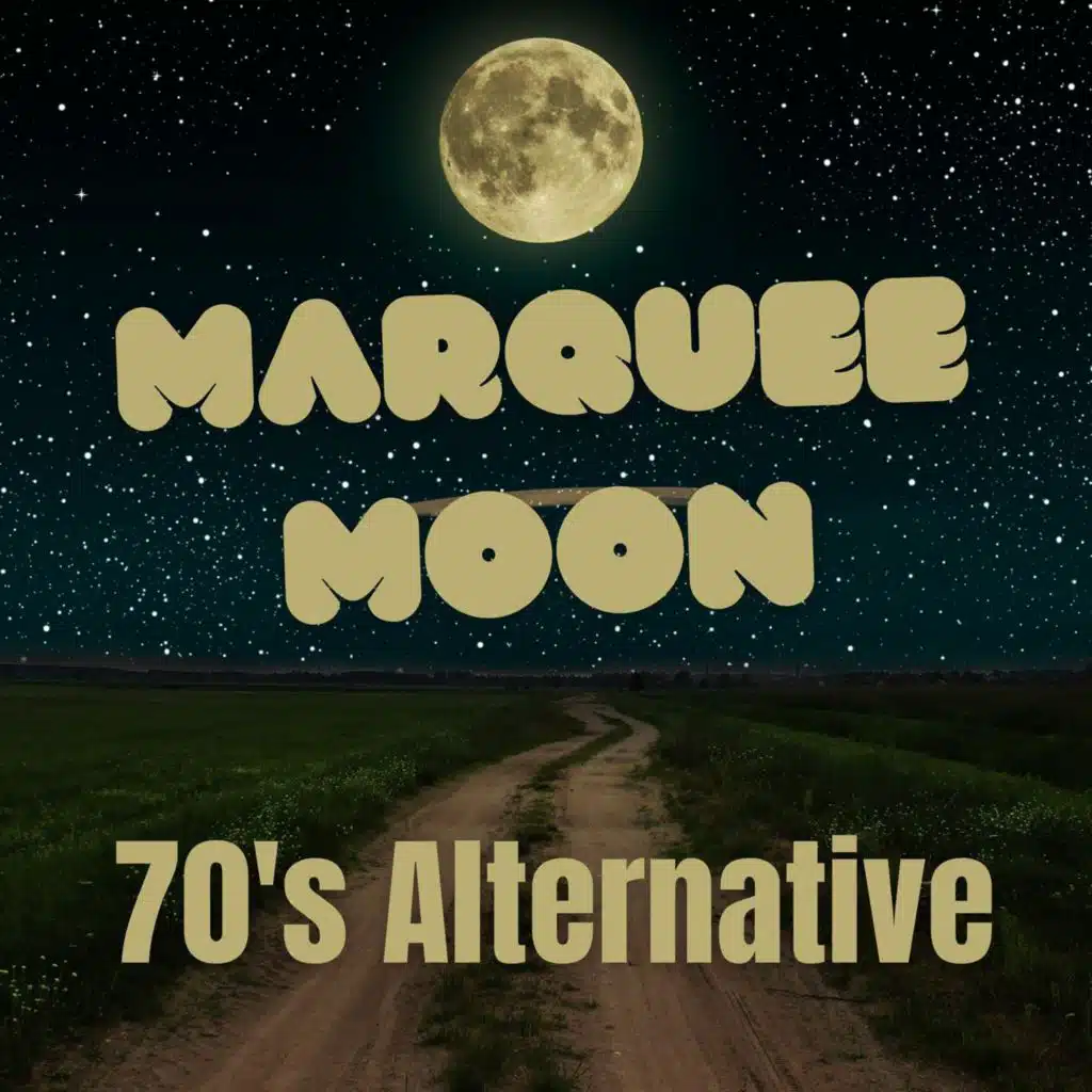 Marquee Moon - 70's Alternative
