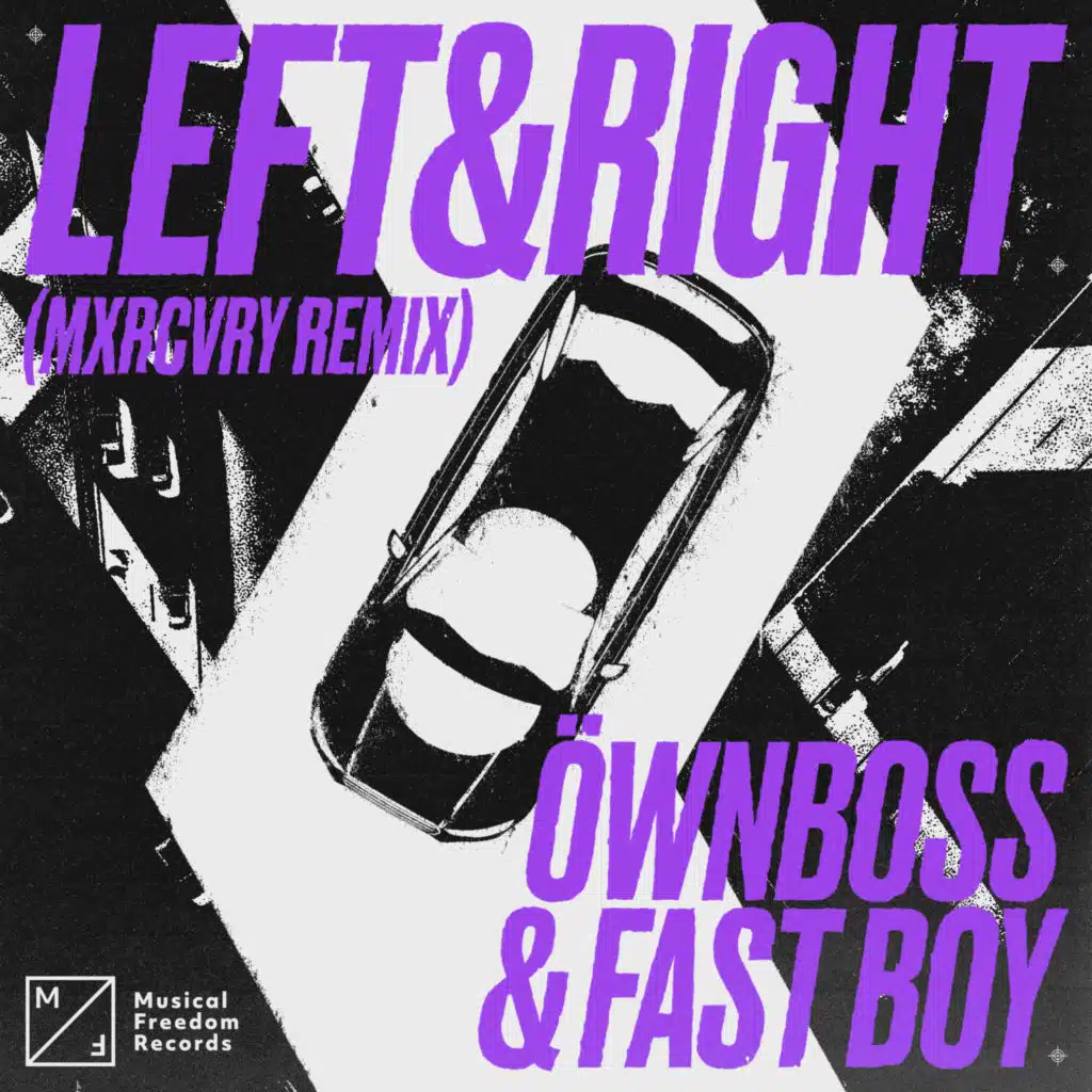 Left & Right (MXRCVRY Remix)
