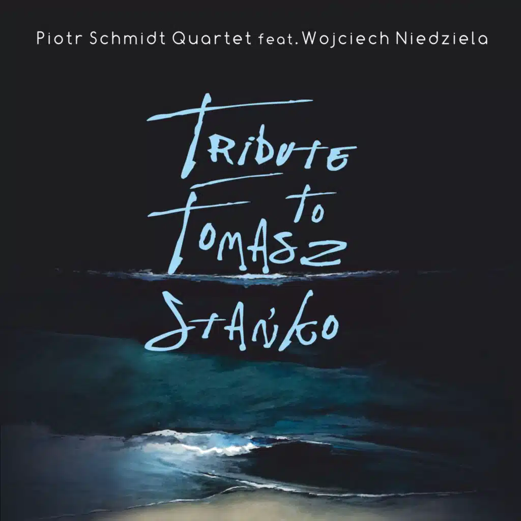 Tribute to Tomasz Stańko (feat. Wojciech Niedziela)