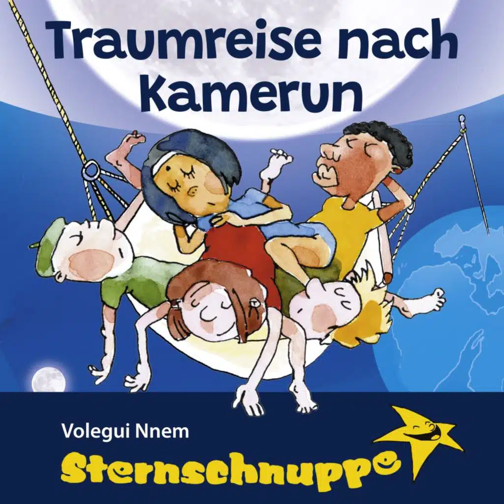 Traumreise nach Kamerun (Mit Schlaflied: Volegui Nnem)