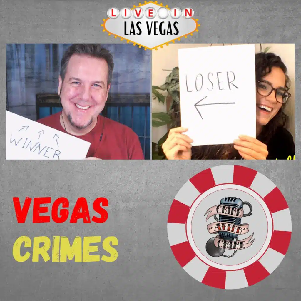Vegas Crimes LIVE from Las Vegas!