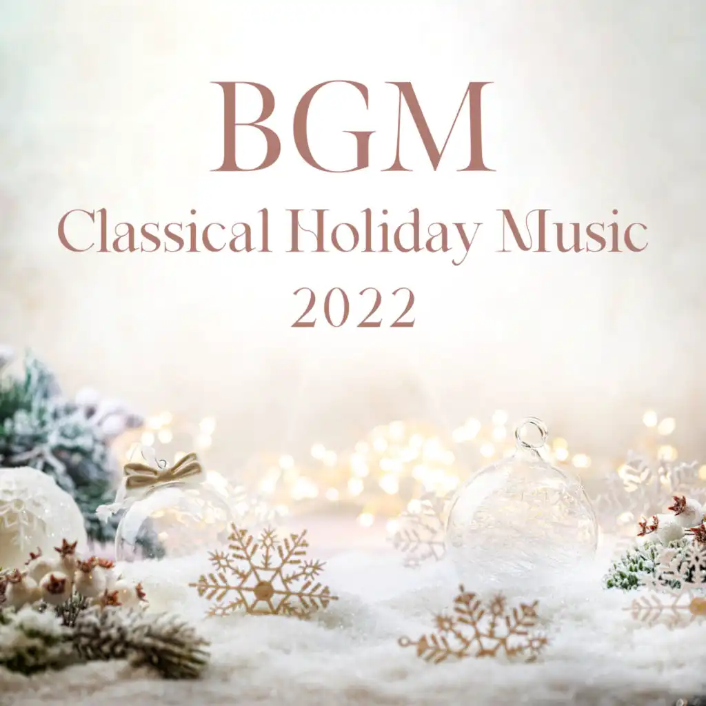 BGM Classical Holiday Music 2022