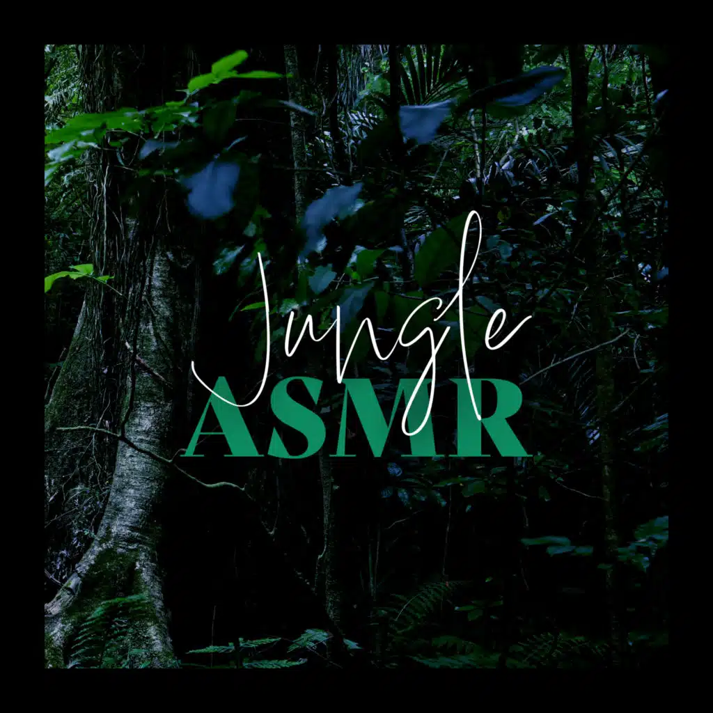 Jungle ASMR