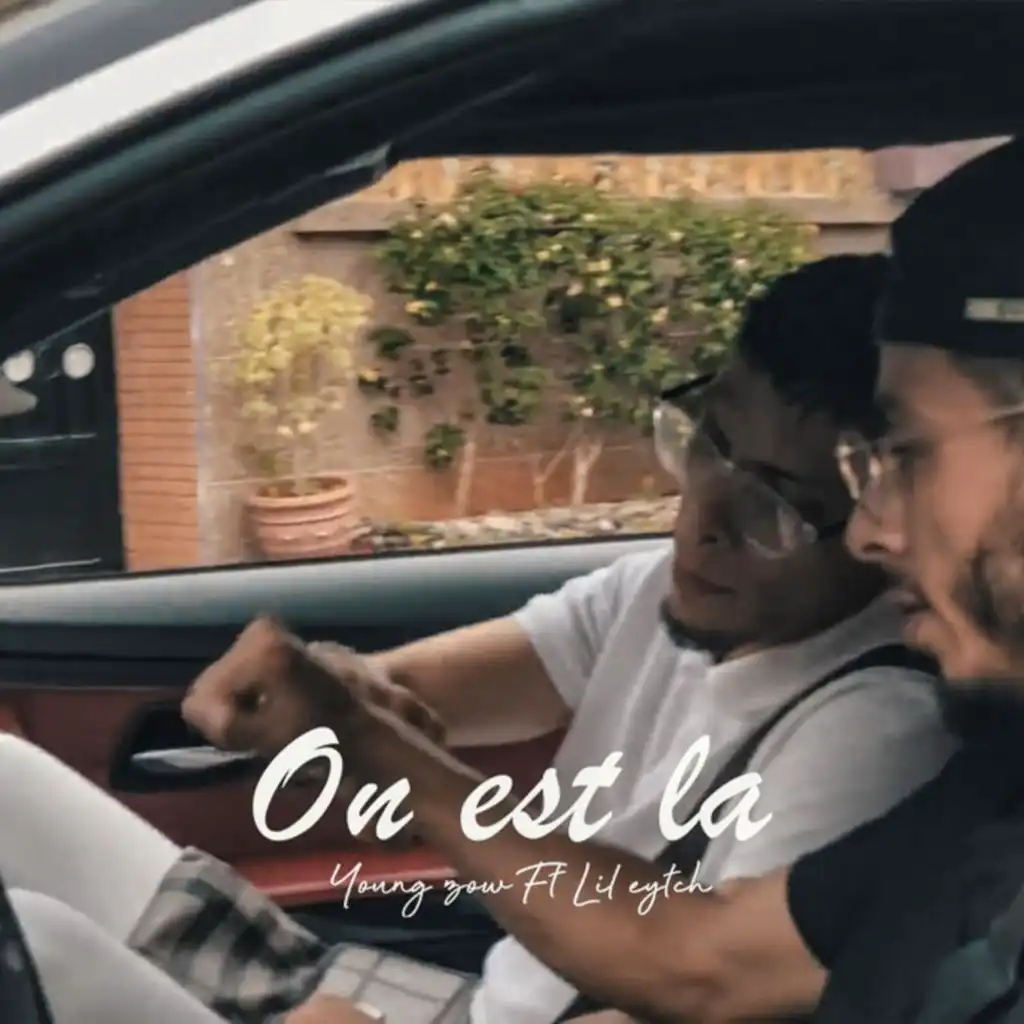 ON EST LA (feat. lil eytch)