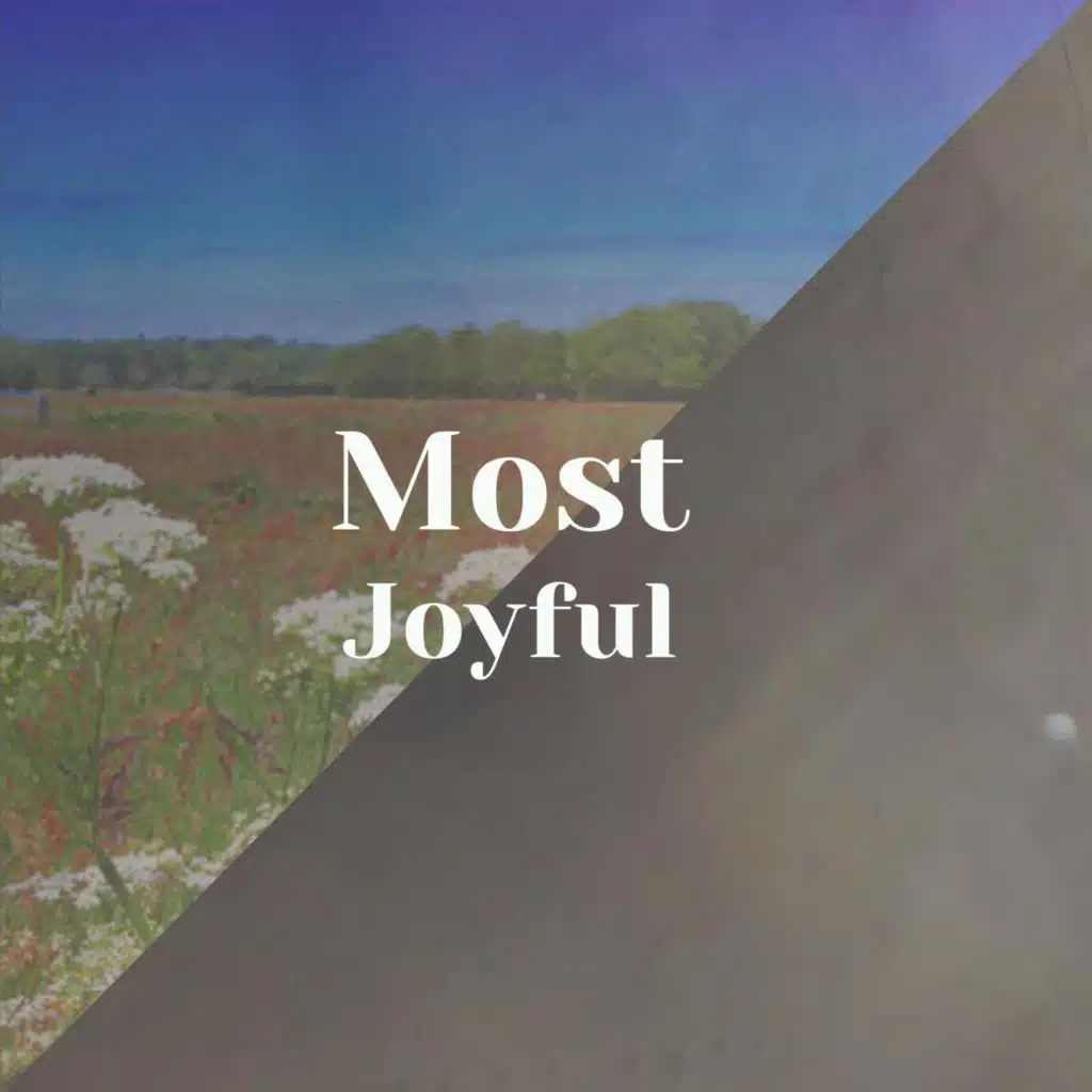 Most Joyful