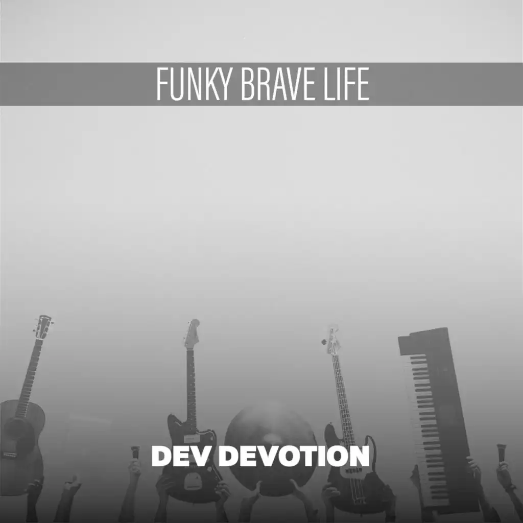 Funky Brave Life