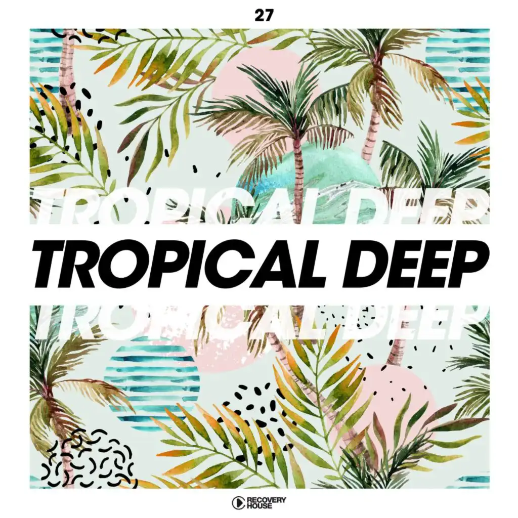 Tropical Deep, Vol. 27