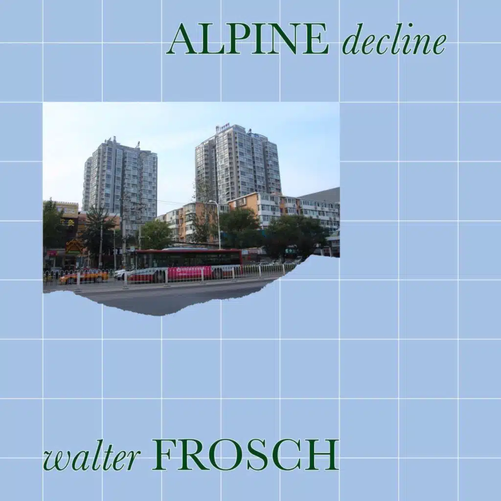 Walter Frosch & Alpine Decline