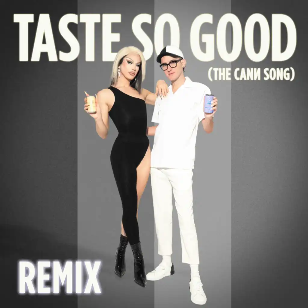Taste So Good (The Cann Song)[Remix]