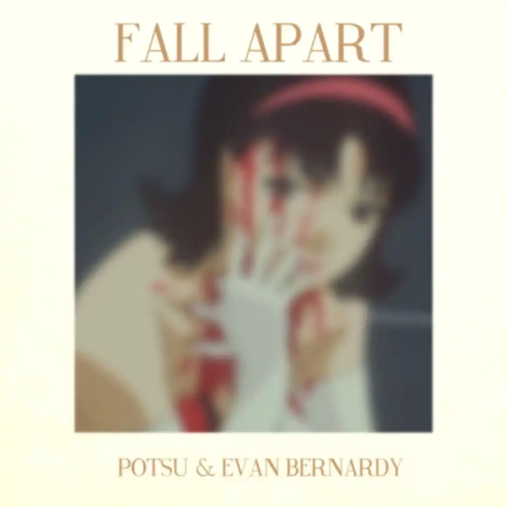 fall apart (feat. Evan Bernardy)