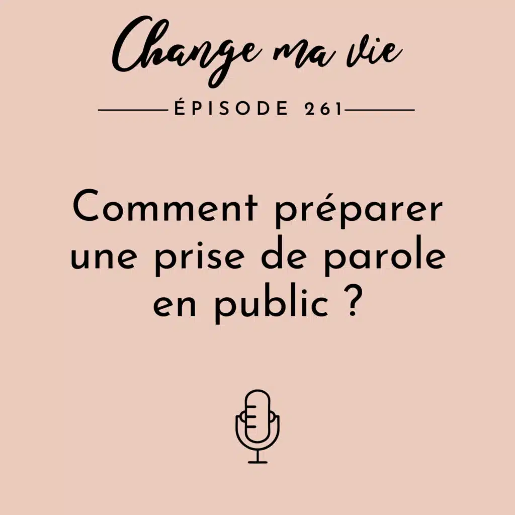 (261) Comment préparer une prise de parole en public ?