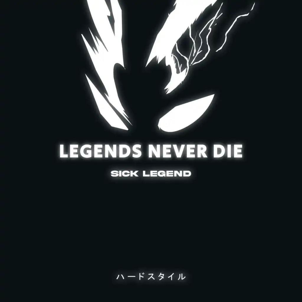 LEGENDS NEVER DIE HARDSTYLE