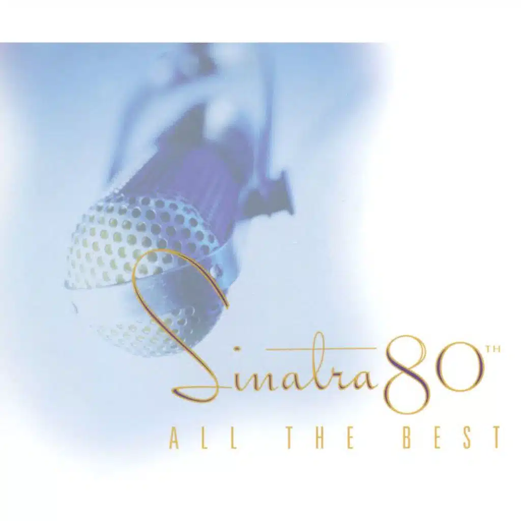 Sinatra 80th: All The Best