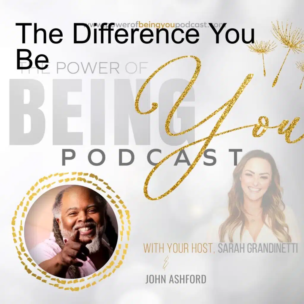 Episode 26 - The Difference You Be