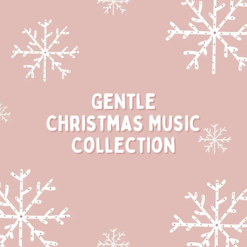 Gentle Christmas Music Collection