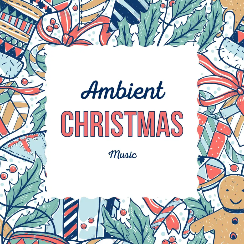 Ambient Christmas Music