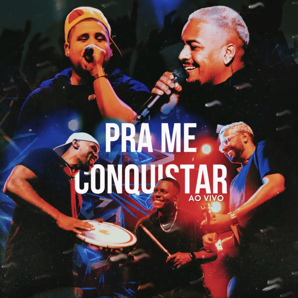 Pra Me Conquistar (Ao Vivo)