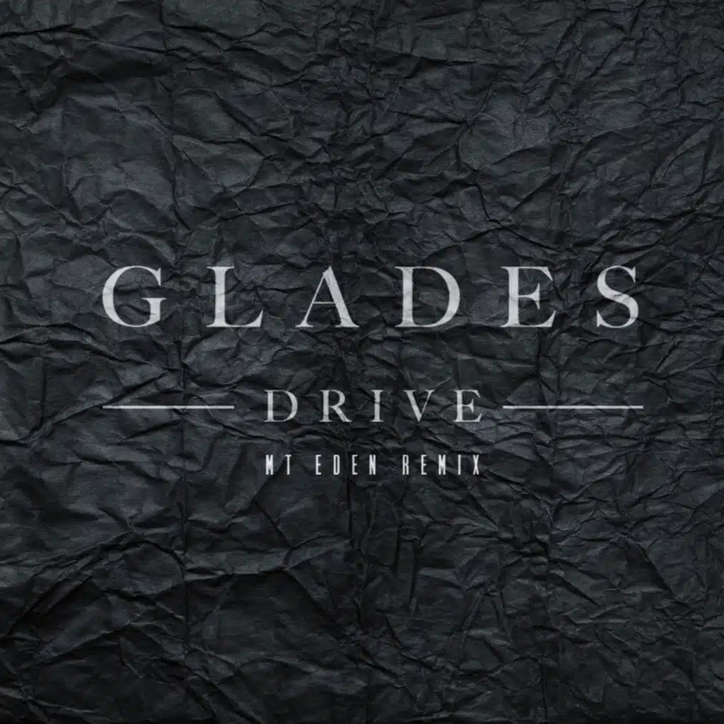 Drive (Mt. Eden Remix)