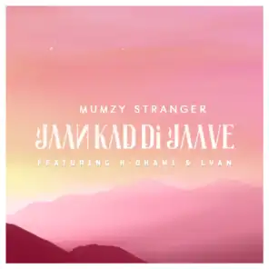 Jaan Kad Di Jaave (feat. H Dhami & Lyan)