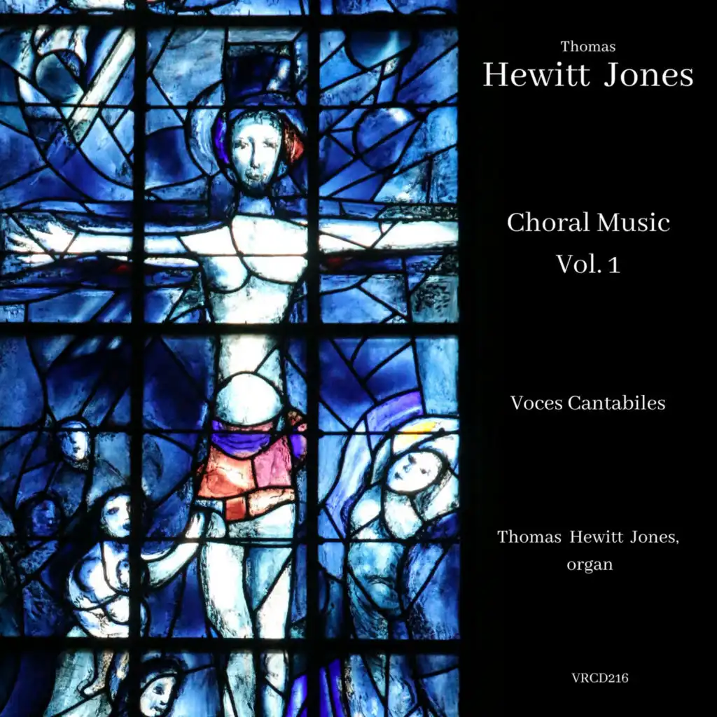 Thomas Hewitt Jones: Sacred Choral Music, Vol. 1